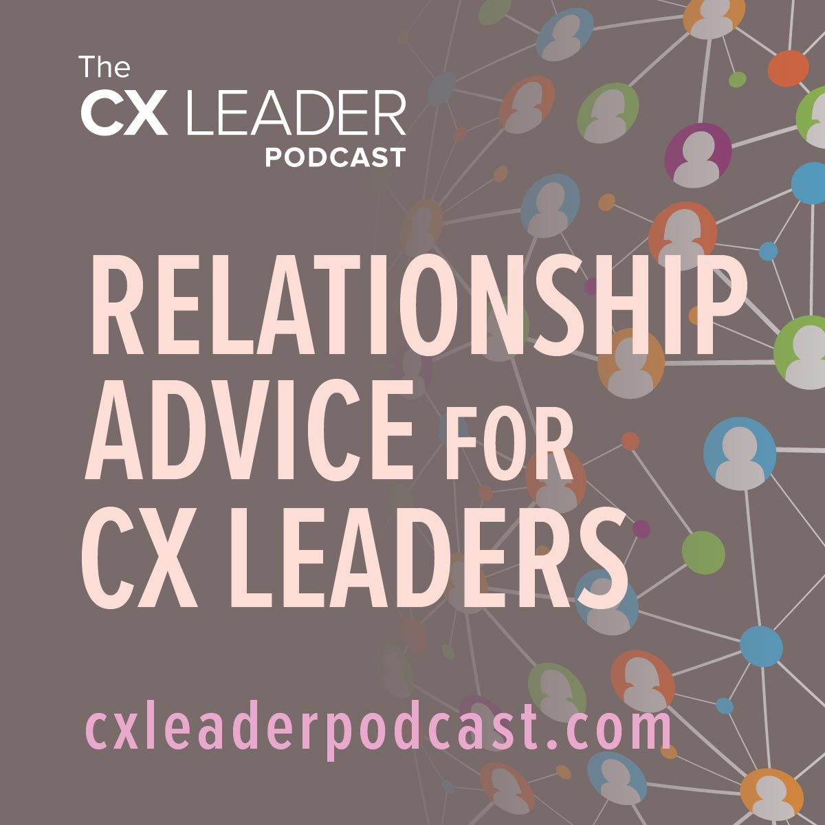 Relationship Advice for CX Leaders