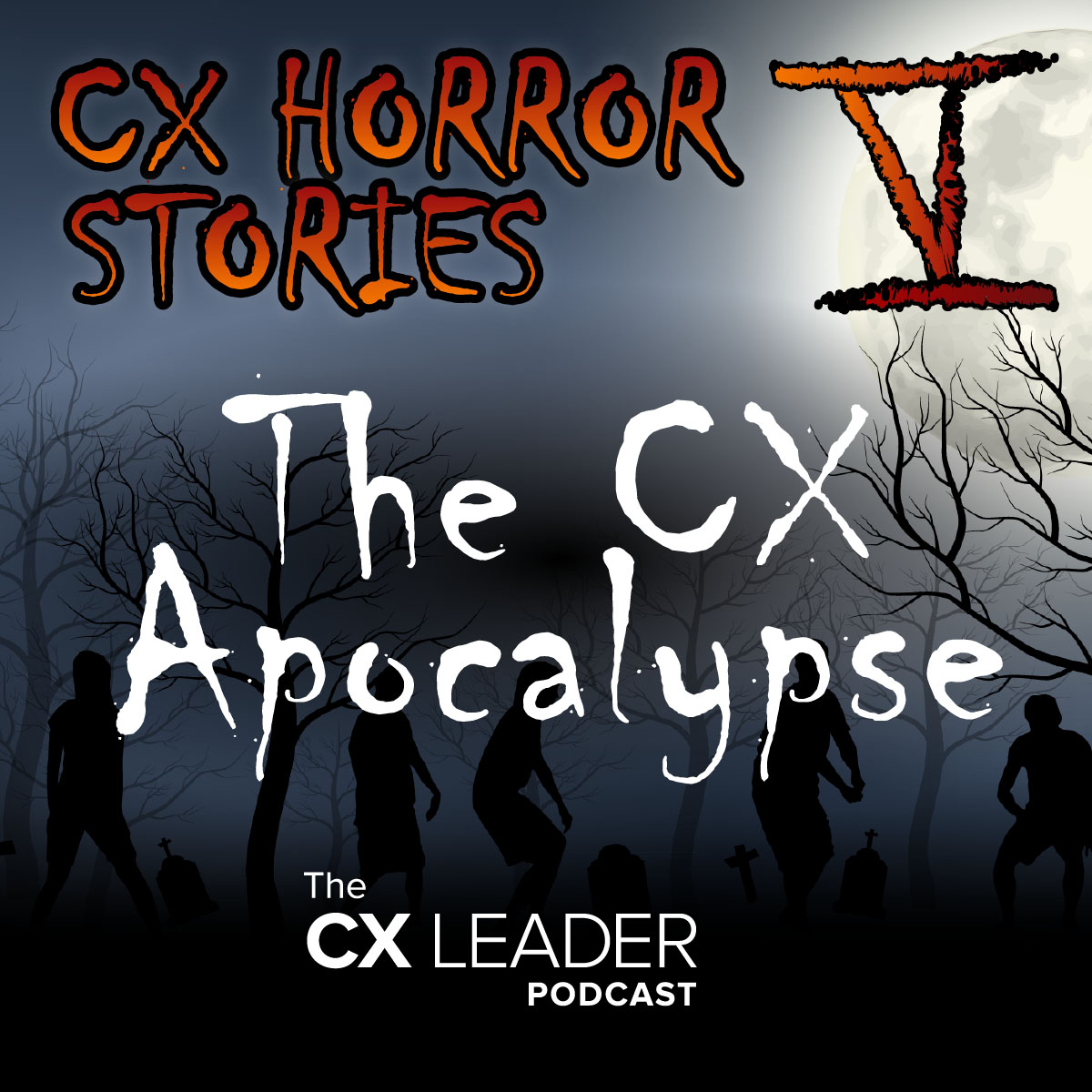 CX Horror Stories V: The CX Apocalypse
